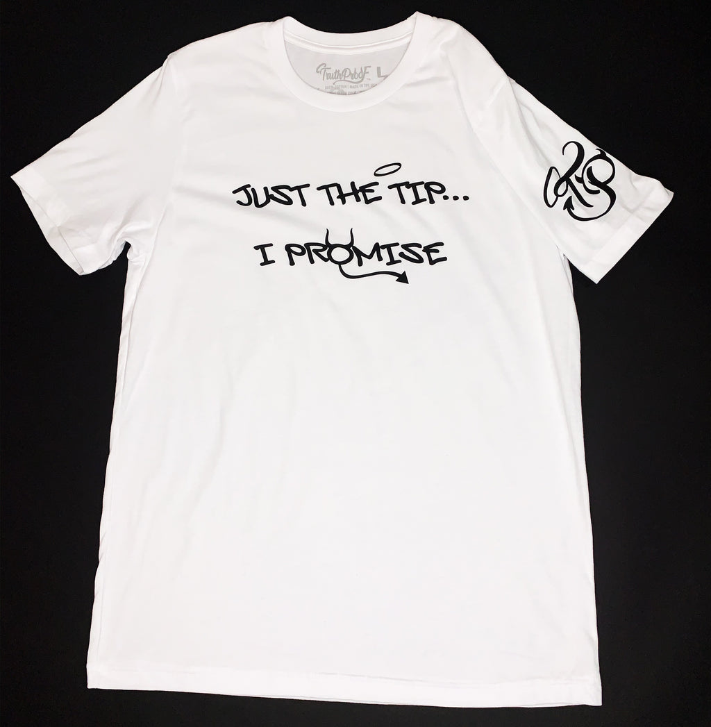 Just The Tip... I Promise-Premium White T-Shirt
