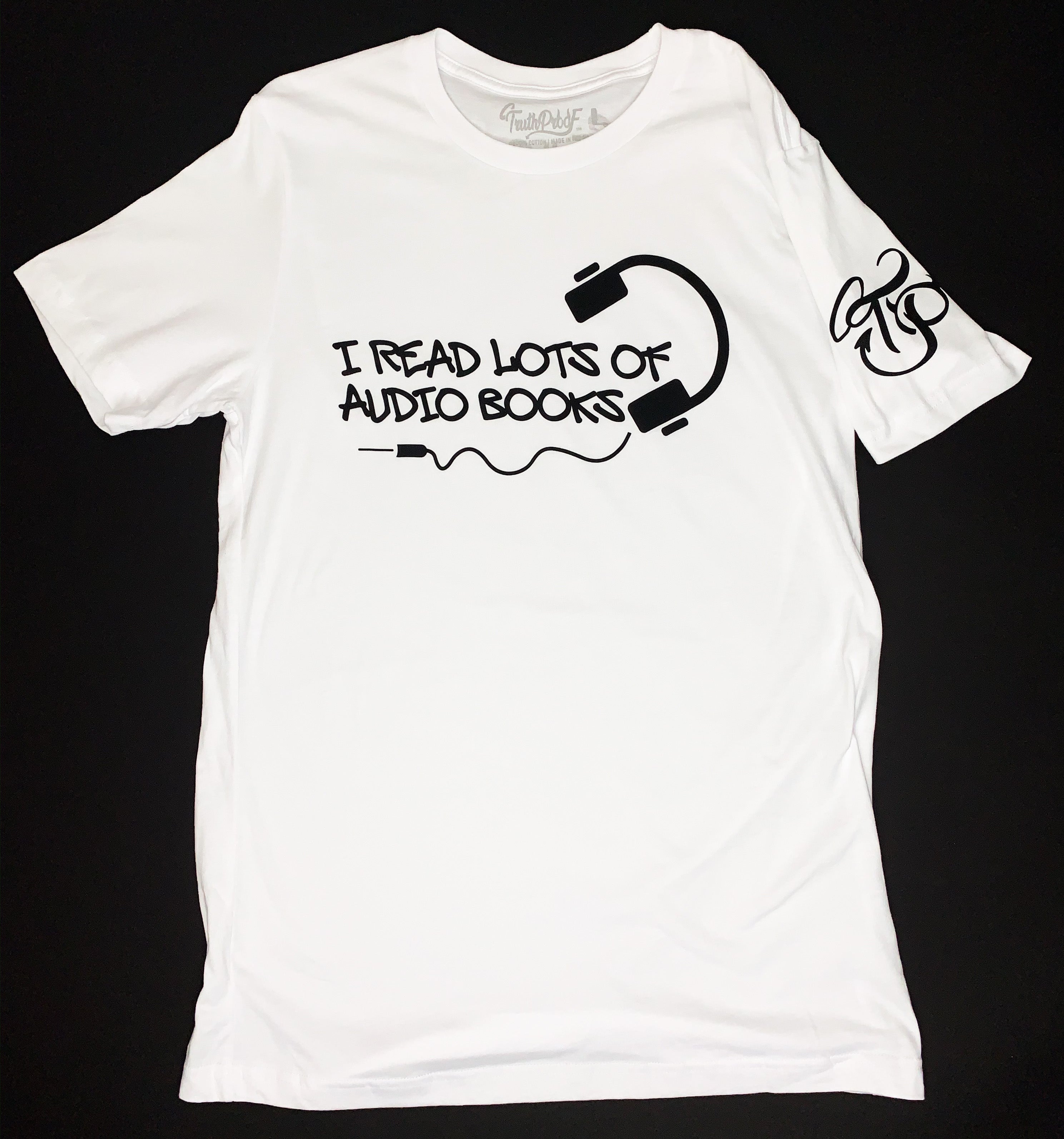 I Read Lots Of Audio Books-Premium White T-Shirt